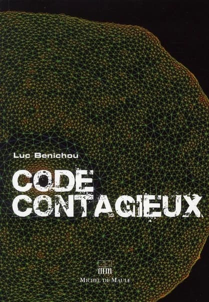 Code contagieux : thriller