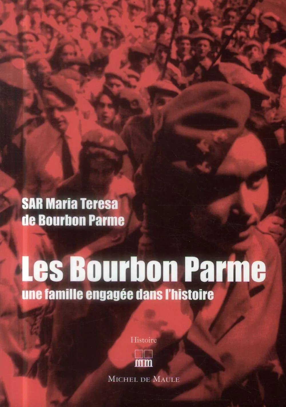Les Bourbon Parme : une famille engagée dans l'histoire