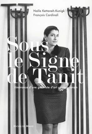 Sous le signe de Tanit : Itinérance d'une galeriste d'art contemporain