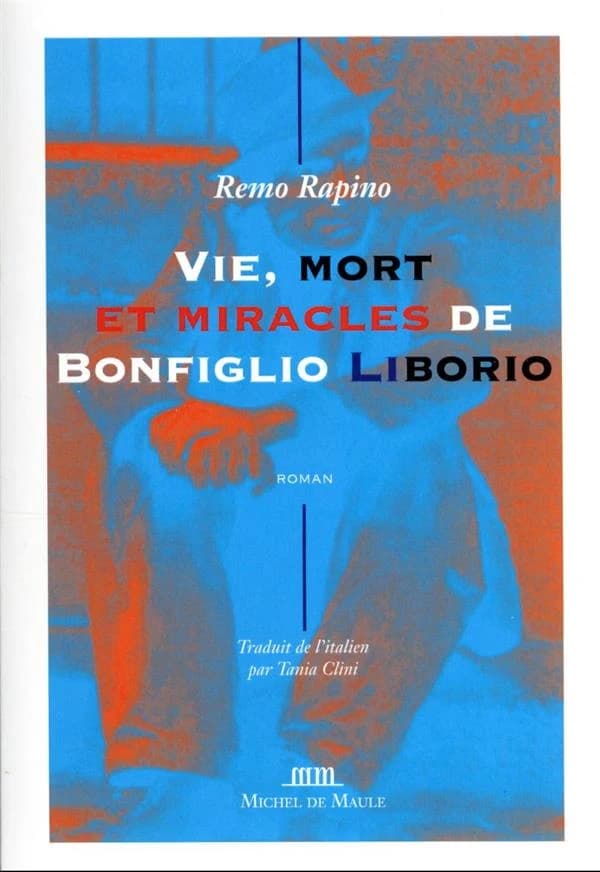 Vie, mort et miracles de Bonfiglio Liborio : roman