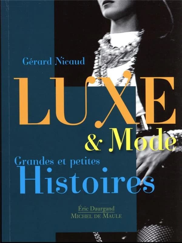 Luxe & mode : grandes et petites histoires