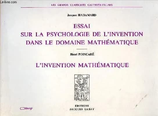 Essai sur la psychologie de l'invention dans le domaine mathématique
