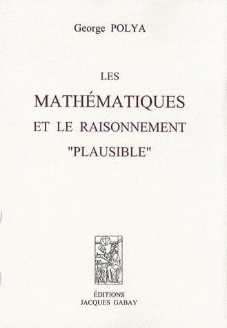 Les mathématiques et le raisonnement plausible