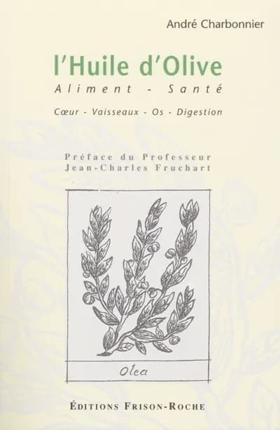 L'huile d'olive, aliment santé : coeur, vaisseaux, os, digestion