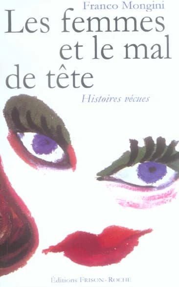 Les femmes et le mal de tête : histoires vécues