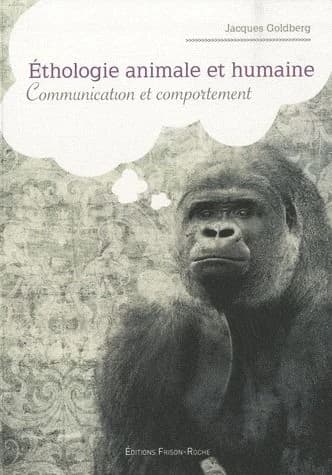 Éthologie animale et humaine : communication et comportement