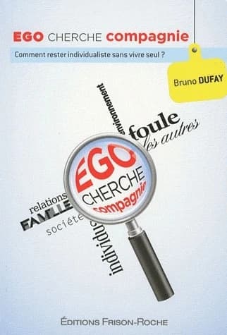 Ego cherche compagnie : comment rester individualiste sans vivre seul ?