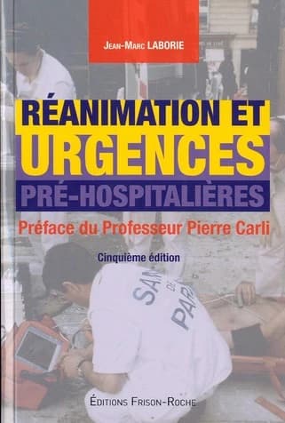 Réanimation et urgences pré-hospitalières (5e éd. revue, corrigée et augmentée) Jean-Marc Laborie