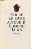 Écrire le livre, autour d'Edmond Jabès : colloque de Cerisy-la-Salle [13-20 août 1987]