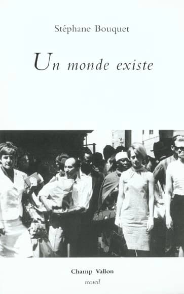 Un monde existe
