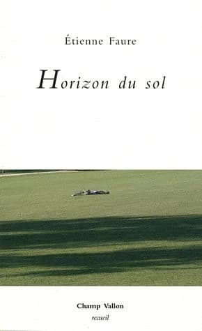 Horizon du sol : poèmes