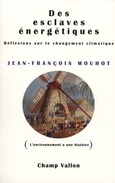 Des esclaves énergétiques : réflexions sur le changement climatique