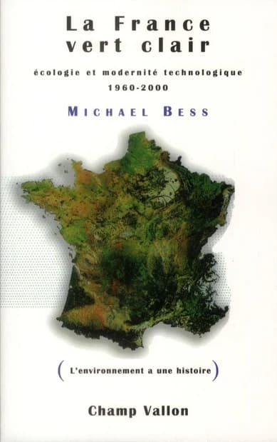 La France vert clair : écologie et modernité technologique, 1960-2000