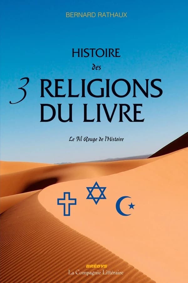 Histoire des 3 religions du livre : judaïsme, christianisme, islam