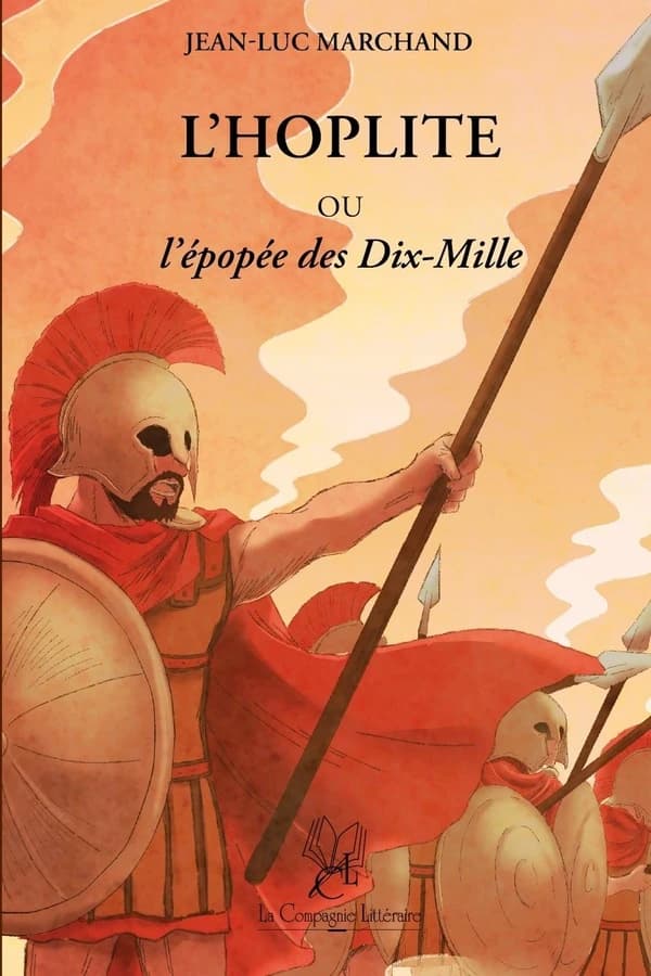 L'hoplite : ou l'épopée des Dix Mille
