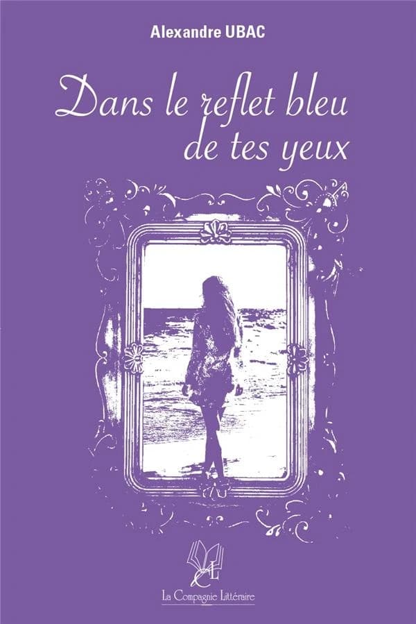 Dans le reflet bleu de tes yeux