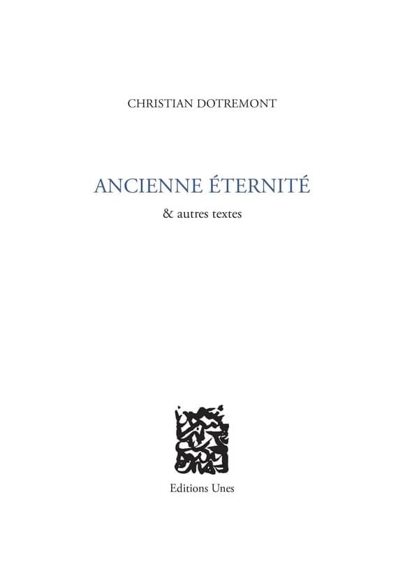Ancienne éternité : & autres textes
