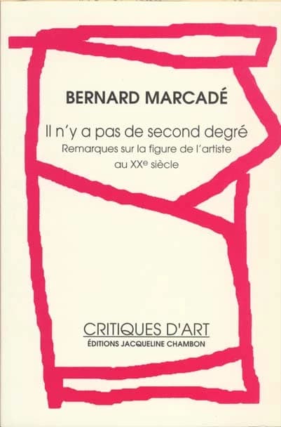 Il n'y a pas de second degré : remarques sur la figure de l'artiste au XXe siècle