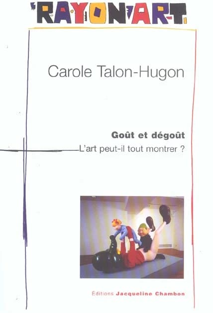 Goût et dégoût : l'art peut-il tout montrer ?