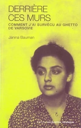 Derrière ces murs : comment j'ai survécu au ghetto de Varsovie : récit autobiographique