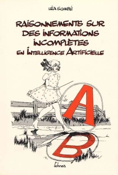 Raisonnements sur des informations incomplètes en intelligence artificielle : comparaison de formalismes à partir d'un exemple