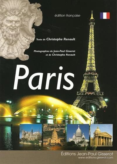 Paris ([Nouvelle] éd. française) texte de Christophe Renault ; photographies de Jean-Paul Gisserot et de Christophe Renault