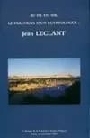 Au fil du Nil, le parcours d'un égyptologue : colloque de la Fondation Singer-Polignac en l'honneur de M. Jean Leclant,... Paris, 12 novembre 2001