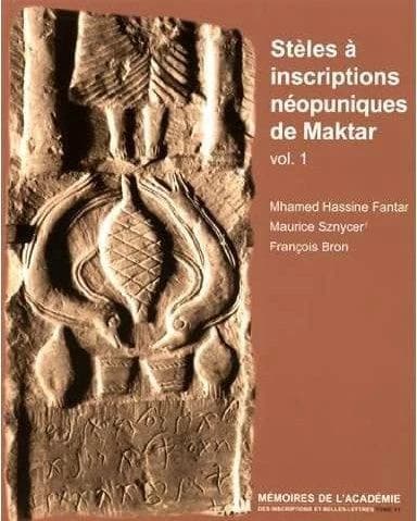 Stèles à inscriptions néopuniques de Maktar. Vol. 1, Corpus des antiquités phéniciennes et puniques, France 3-Tunisie 1