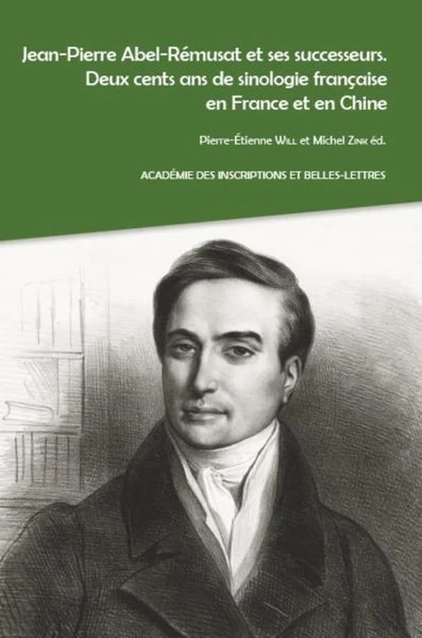 Jean-Pierre Abel-Rémusat et ses successeurs : deux cents ans de sinologie française en France et en Chine