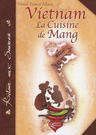 Vietnam : la cuisine de Mang