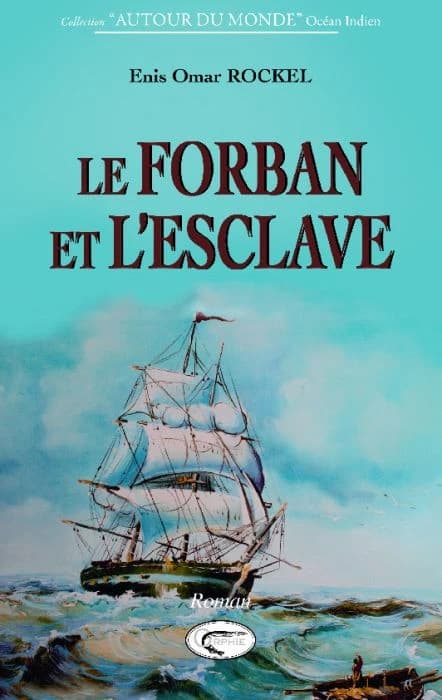 Le forban et l'esclave : les amoureux de l'île Bourbon, 1691-1700