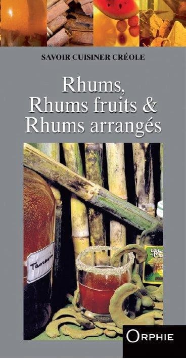 Rhums, rhums fruits & rhums arrangés