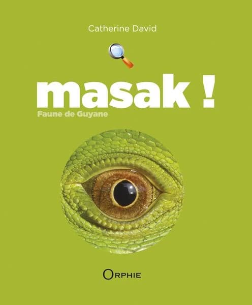 Masak ! : [faune de Guyane, iguane vert]