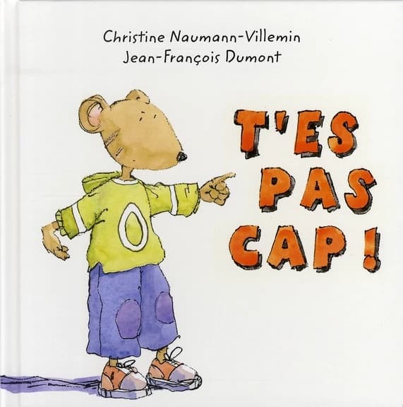 T'es pas cap !
