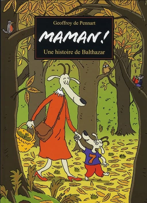 Maman ! : une histoire de Balthazar