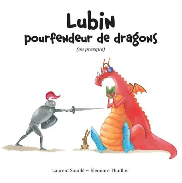 Lubin pourfendeur de dragons : (ou presque)