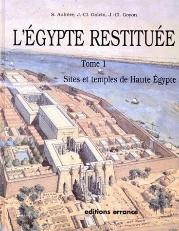 L'Égypte restituée [1] : 1650 av. J.-C.-300 ap. J.-C.