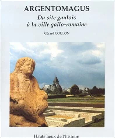 Argentomagus : du site gaulois à la ville gallo-romaine