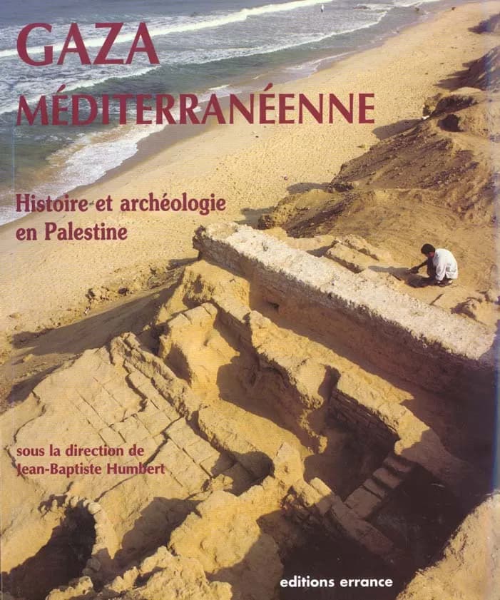 Gaza méditerranéenne : histoire et archéologie en Palestine