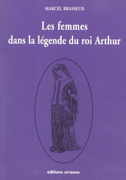 Les femmes dans la légende du roi Arthur