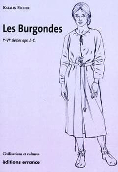 Les Burgondes : Ier-VIe siècles apr. J.-C.