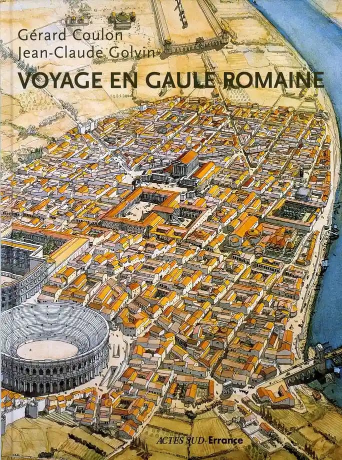 Voyage en Gaule romaine (2e éd. entièrement revue et augmentée) [textes de] Gérard Coulon ; [aquarelles de] Jean-Claude Golvin
