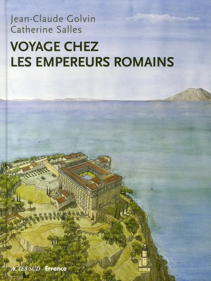 Voyage chez les empereurs romains : Ier siècle av. J.-C.-IVe siècle apr. J.-C.