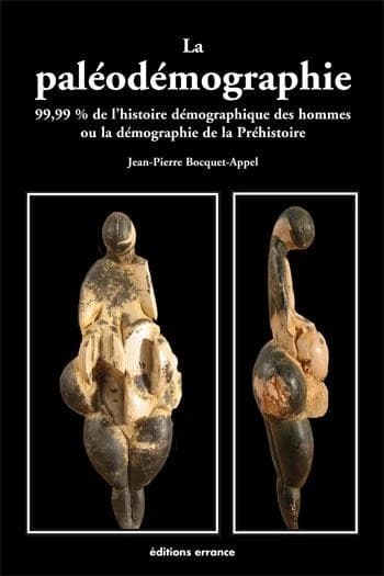 La paléodémographie : 99,99 % de l'histoire démographique des hommes