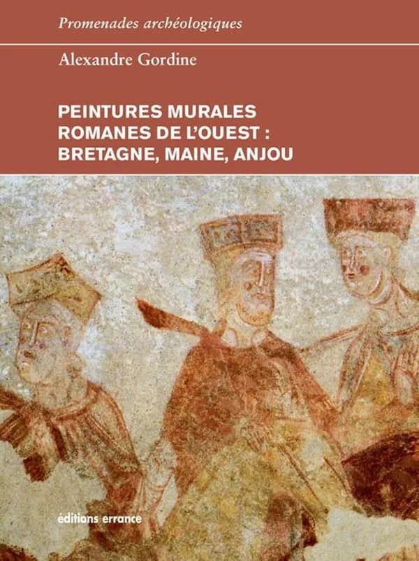 Peintures murales romanes de l'Ouest, Bretagne, Maine, Anjou : Bretagne et baie du Mont Saint-Michel, Bas-Maine, Haut-Anjou et Angers, au sud de la Loire, Baugeois, Haut-Maine, Bas-Vendômois