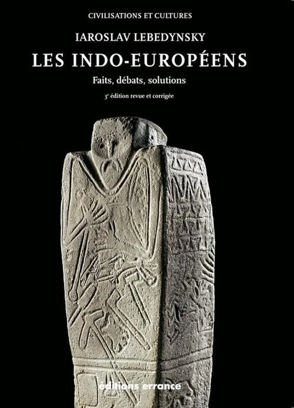 Les Indo-Européens : faits, débats, solutions