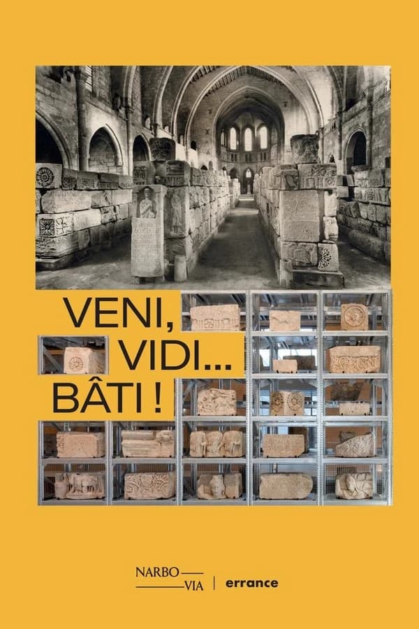 Veni, vidi, bâti ! : de la pierre au musée : [exposition, Narbonne, Musée Narbo via, 17 septembre 2021-27 février 2022]