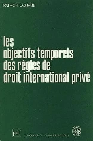 Les Objectifs temporels des règles de Droit international privé