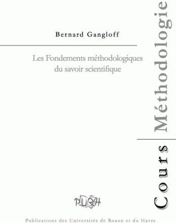 Les fondements méthodologiques du savoir scientifique