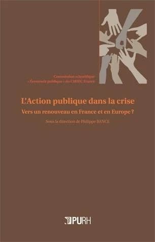 L'action publique dans la crise : vers un renouveau en France et en Europe ?
